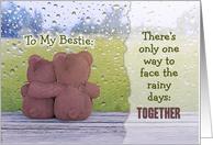Best Friend Encouragement - Together (How We’ll Face the Rainy Days) card