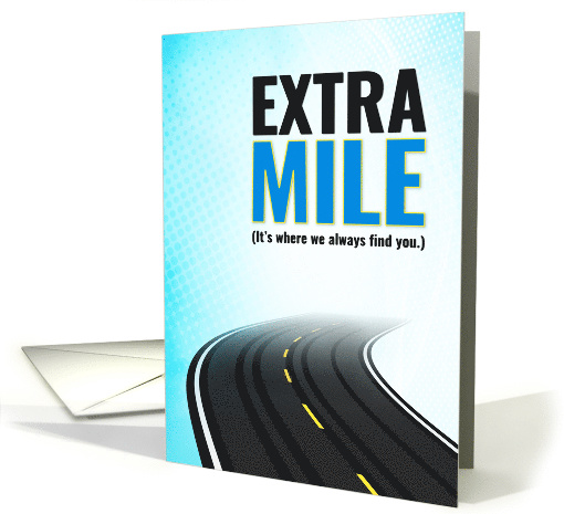 Volunteer Thanks, Extra Mile - It's Where We Always Find You card