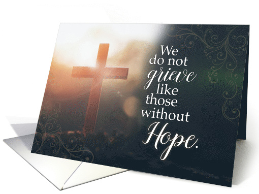 Sympathy, Religious – We Do Not Grieve like Those Without Hope card