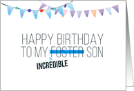 Foster Son Birthday, Happy Birthday to My Incredible Son card