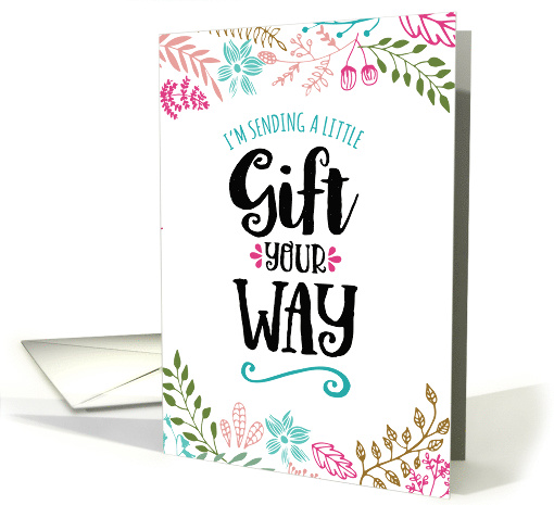 Gift for You, I'm Sending a Little Gift Your Way card (1549314)