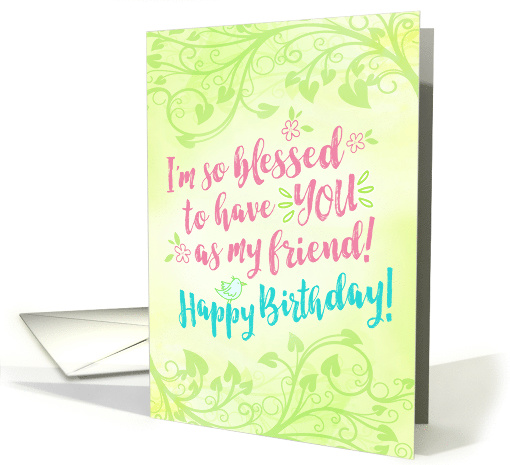 Friend Birthday, I'm so Blessed to have YOU as My Friend card