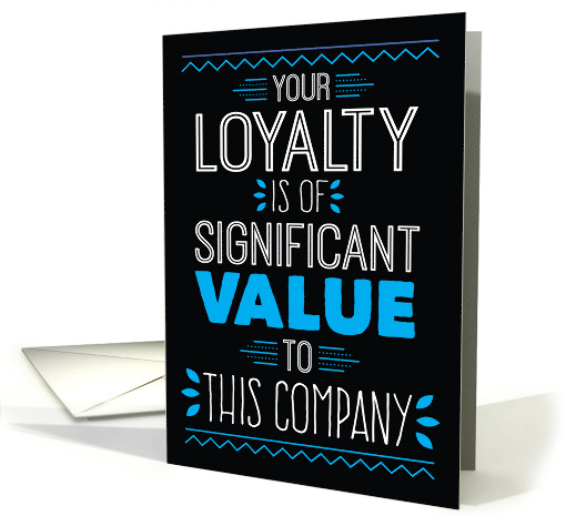 Business Thanks - Your Loyalty is of Significant Value to... (1550994)