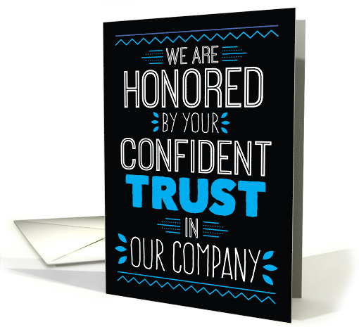 Business Thanks - We're Honored by Your Confident Trust... (1550996)