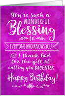 Daughter Birthday, You’re such a Wonderful Blessing card