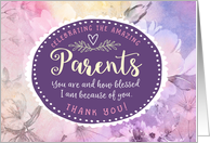 Parents Thanks, Celebrating You & How Blessed I Am Because of You card