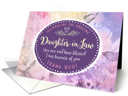 Daughter-in-Law Thanks, Celebrating You & What a Blessing You Are card