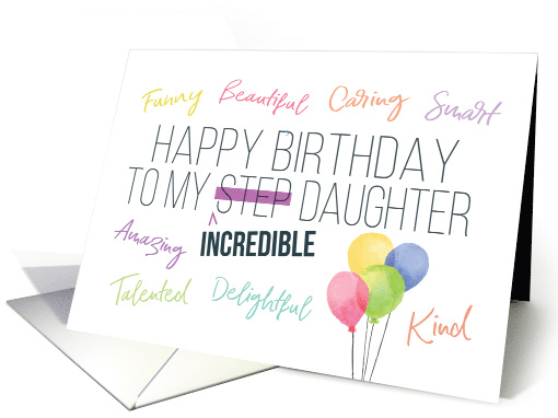 Step Daughter Birthday, Happy Birthday to My Incredible Daughter card