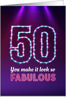 50th Birthday, You Make it Look so Fabulous! card