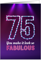 75th Birthday, You Make it Look so Fabulous! card