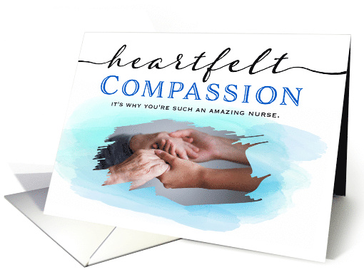 Nurse Birthday, Heartfelt Compassion, It's Why You're an... (1565666)