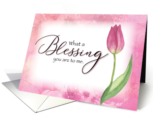 Thinking of you, Religious - What a Blessing You Are to Me card