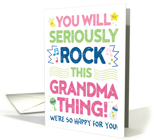 New Grandma Congrats, You Will Rock This Grandma Thing! card (1589878)