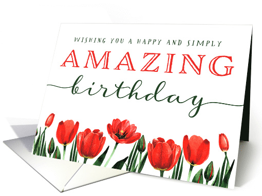 Birthday, Wishing You a Happy and Simply AMAZING Birthday card