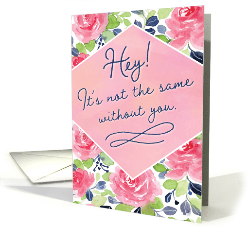 It's Not the Same Without You, with Calligraphy Flowers card (1590104)