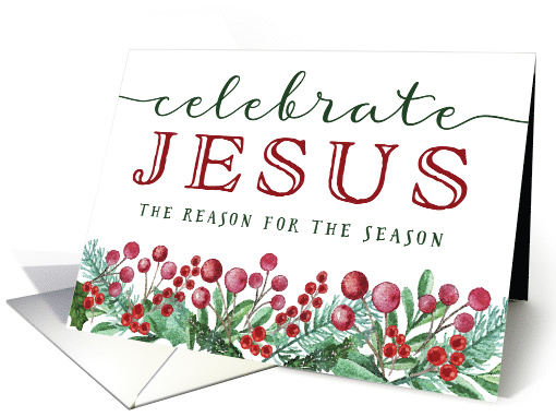 Christmas, Celebrate JESUS, The Reason for the Season card (1590398)
