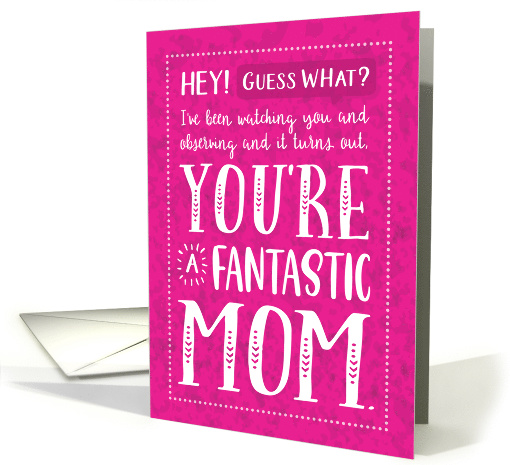 Encouragement, I've Watched and You are a Fantastic Mom card (1593670)