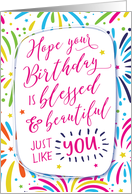 Hope your Birthday is Blessed and Beautiful Just like You card