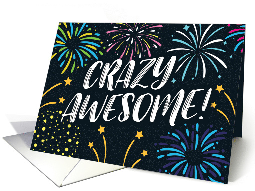 Congratulations from Group, Crazy Awesome News with Fireworks card