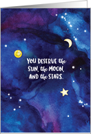 Thank You, You Deserve the Sun, Moon and Stars card
