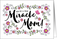 Thank You, You’re a True Miracle Mom card