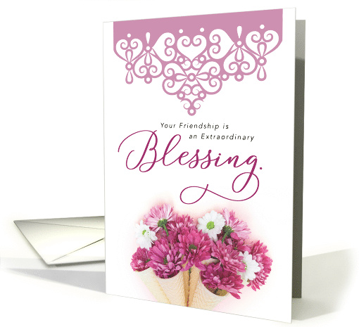 Thinking of you, Your Friendship is an Extraordinary Blessing card