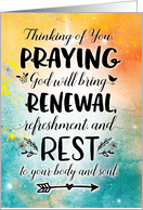 Get Well Soon, Praying God will Bring you Refreshment and Rest card