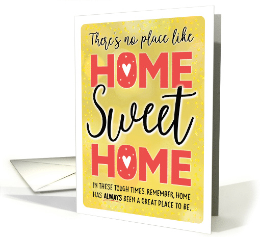 Thinking of You, COVID-19, Remember, There's No Place like HOME card