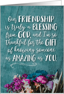 Friend Thanks Our Friendship is a Blessing from God card