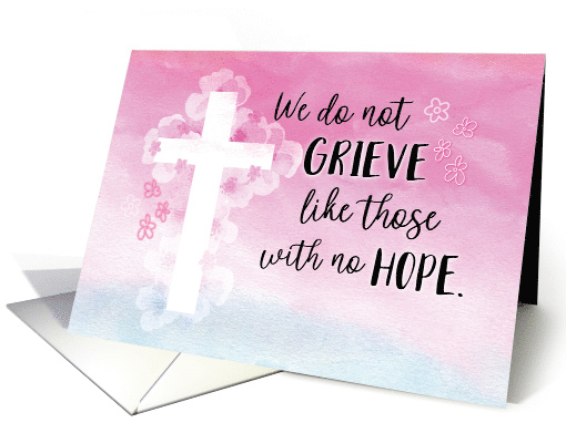 Sympathy, Religious, We Do Not Grieve like Those Without Hope card