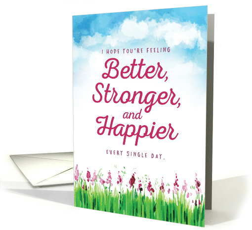 Get Well, Hope you're feeling Better, Stronger and... (1621306)