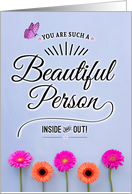 Birthday, You Are Such a Beautiful Person, Inside and Out! card