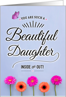 Birthday, You Are Such a Beautiful Daughter, Inside and Out! card