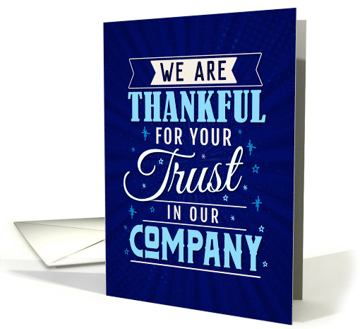 Business Thanks, We are Thankful for Your Trust in Our Company card