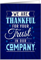 Business Thanks, We are Thankful for Your Trust in Our Company card