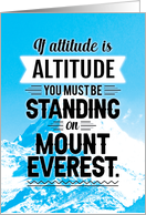 Employee Thanks, If Attitude is Altitude You’re on Mt. Everest! card