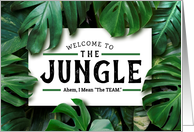 New Employee Welcome to the Jungle Ahem I Mean The Team card