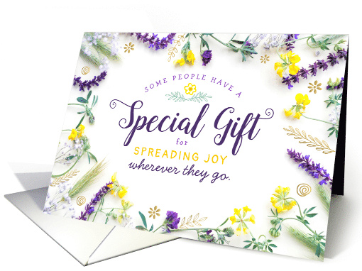 Thinking of you Friend Some People Have Gift for Spreading Joy card