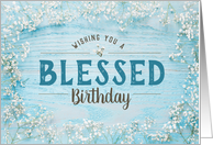 Wishing you a Blessed Birthday with Distressed Text on Wood and Flower Frame card