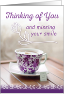 Thinking of You and Missing Your Smile with Teacup card