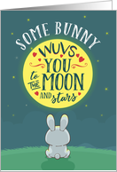 Valentine’s Some Bunny Wuvs You to the Moon and Stars card