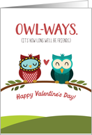 Friend Valentine’s Day We’ll OWLWAYS be Friends card