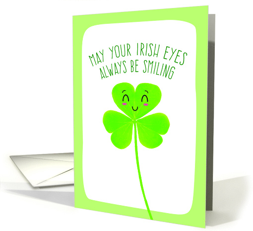 Saint Patrick's Day May Your Irish Eyes Always Be Smiling card