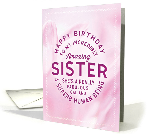 Sister Birthday My Incredibly Amazing Sister She is Fabulous card