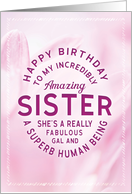 Sister Birthday My Incredibly Amazing Sister She is Fabulous card