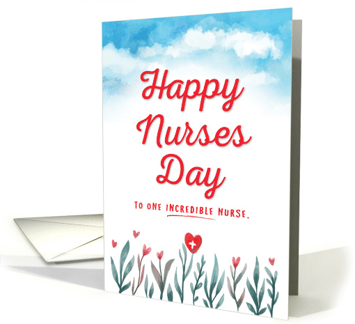 Nurses Day Happy Nurses Day to One Incredible Nurse card (1671682)