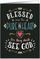 BLESSED are the PURE in HEART for They Shall See GOD card