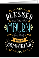 BLESSED are those who MOURN for they shall be COMFORTED card