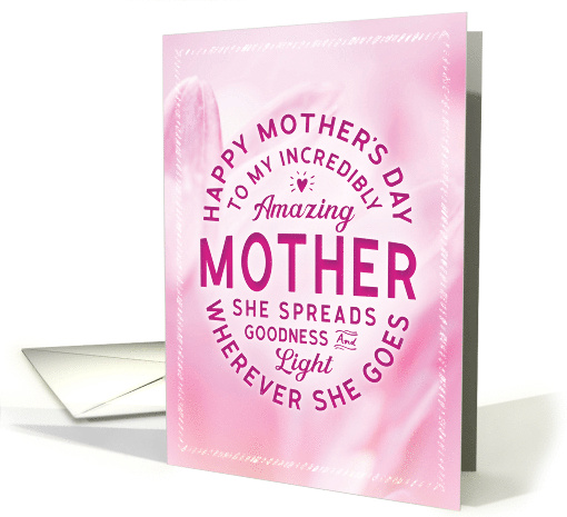 Mother's Day My Incredibly Amazing Mother She Spreads Goodness card