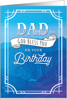 Happy Birthday Dad God Bless You on Your Birthday card